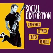 Somewhere between heaven hel - heaven,