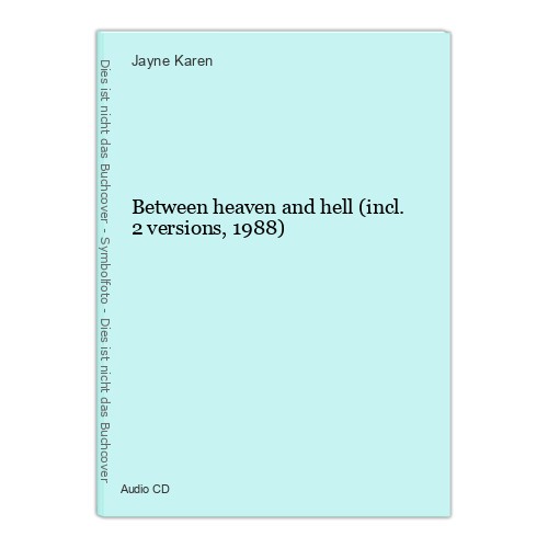 Between heaven and - hell, (incl