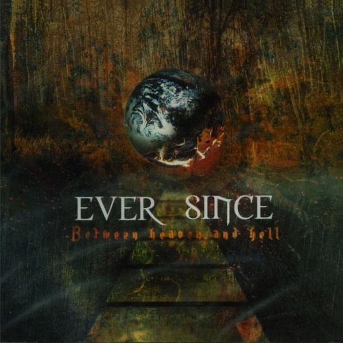 Ever since between heaven - -,